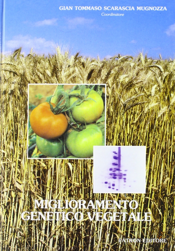 Miglioramento genetico vegetale Miglioramento genetico vegetale