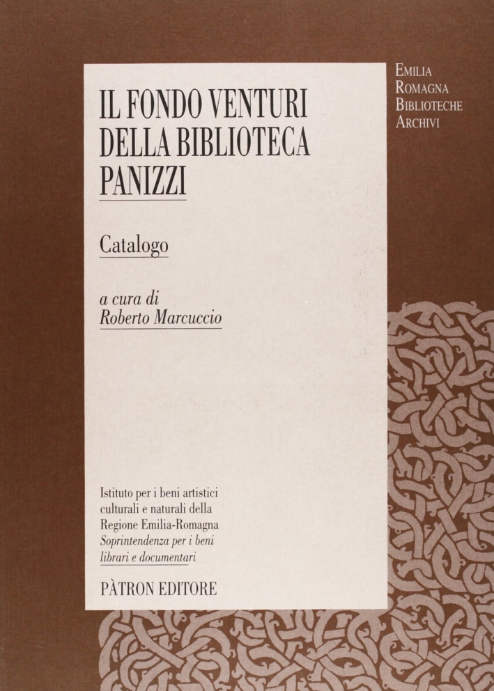 Il fondo Venturi della Biblioteca Panizzi Il fondo Venturi della Biblioteca Panizzi