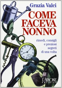 Come faceva nonno
