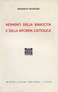 Momenti della rinascita e della Riforma cattolica