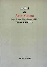 Indici di arte veneta. Vol. 2: 1961-1968 Indici di arte veneta. Vol. 2: 1961-1968