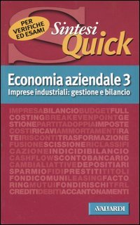 Economia aziendale. Vol. 3: Imprese industriali: gestione e bilancio...