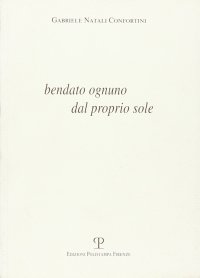 Bendato ognuno dal proprio sole