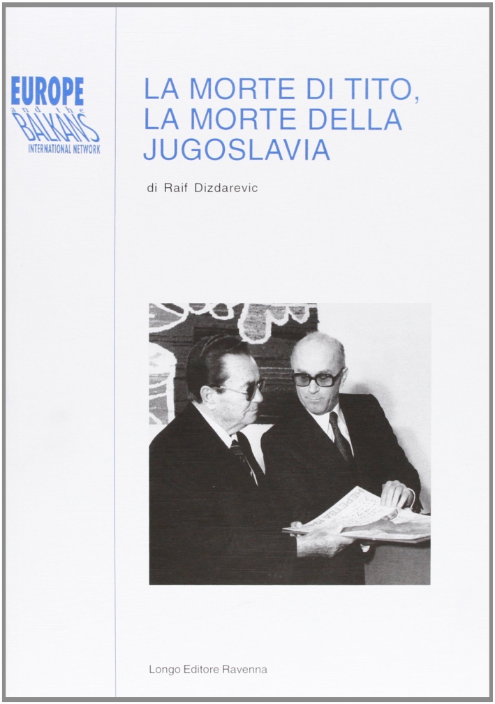 La morte di Tito e la morte della Jugoslavia