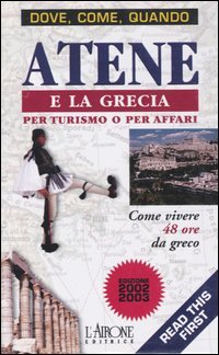 Atene e la Grecia per turismo o per affari