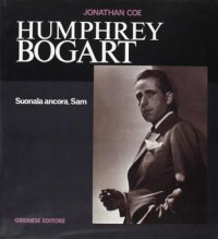 Humphrey Bogart. Suonala ancora Sam