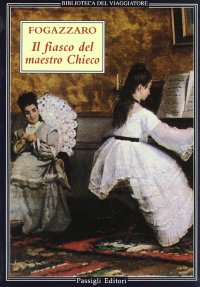 Il fiasco del maestro Chieco. Racconti musicali