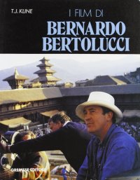 I film di Bernardo Bertolucci