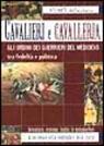 Cavalieri e cavalleria Cavalieri e cavalleria