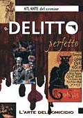 Atlante del Crimine. Il delitto Perfetto Atlante del Crimine. Il delitto Perfetto