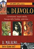 Il Diavolo. L'Avversario: Angelo Ribelle, Principe delle Tenebre, Seduttore.... Il Diavolo. L'Avversario: Angelo Ribelle, Principe delle Tenebre, Seduttore....