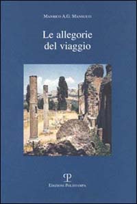 Le allegorie del viaggio Le allegorie del viaggio