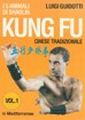 Kung Fu Tradizionale Cinese. Vol. 1: i 5 Animali di Shaolin