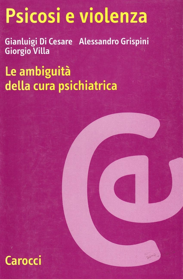 Psicosi e violenza. Le ambiguità della cura psichiatrica