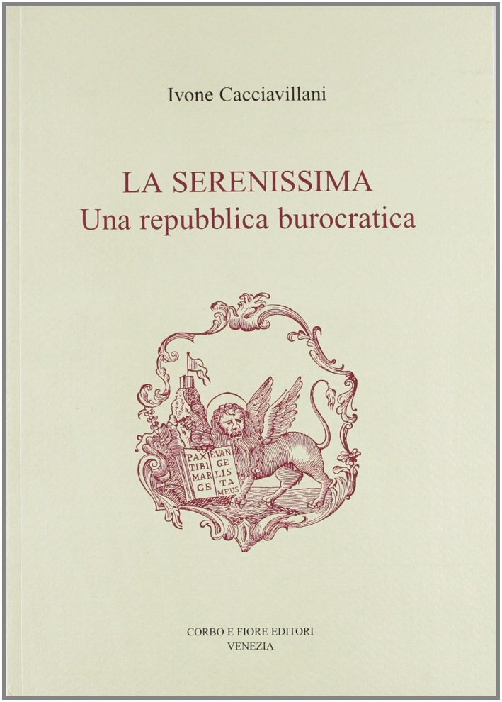 La Serenissima. Una Repubblica Burocratica