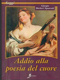 Addio alla poesia del cuore