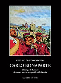 Carlo Bonaparte principe di Canino. Scienza e avventura per l'unità d'Italia