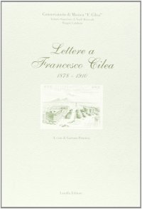 Lettere a Francesco Cilea 1878-1910
