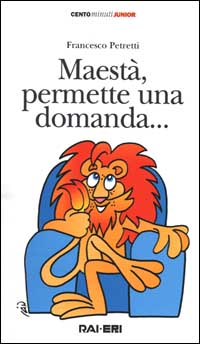 Maestà, permette una domanda.. Con audiocassetta Maestà, permette una domanda.. Con audiocassetta