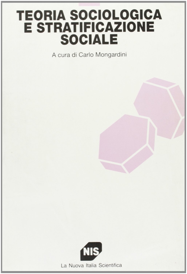 Teoria sociologica e stratificazione sociale. Teoria sociologica e stratificazione sociale.
