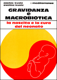 Gravidanza e macrobiotica Gravidanza e macrobiotica