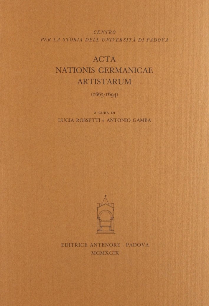 Acta nationis germanicae artistarum (1663-1694) Acta nationis germanicae artistarum (1663-1694)
