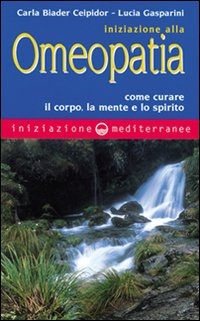 Iniziazione all'omeopatia Iniziazione all'omeopatia