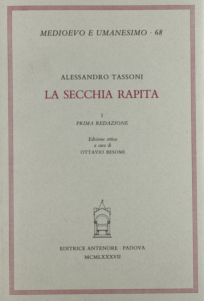 La secchia rapita. Vol. 1: Prima redazione La secchia rapita. Vol. 1: Prima redazione