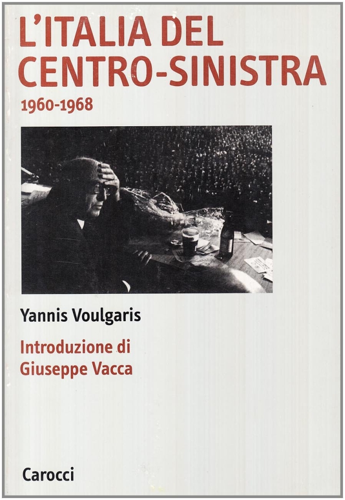 L'Italia del centro-sinistra (1960-1968) L'Italia del centro-sinistra (1960-1968)