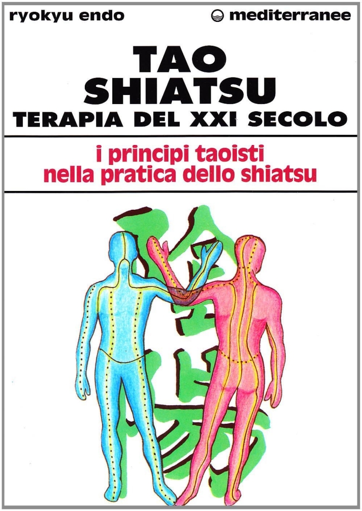 Tao shiatsu. Terapia del XXI secolo Tao shiatsu. Terapia del XXI secolo