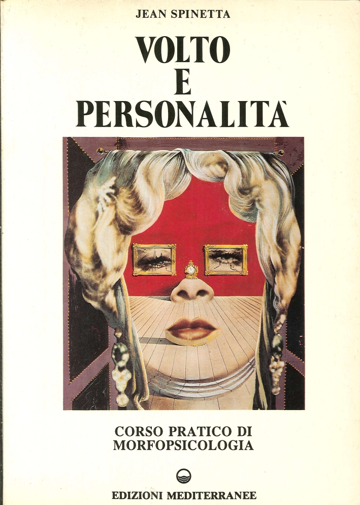 Volto e Personalità. Corso Pratico di Morfopsicologia Volto e Personalità. Corso Pratico di Morfopsicologia