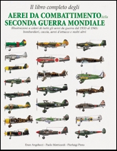 Il libro completo degli aerei da combattimento della seconda guerra mondiale