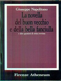 La novella del buon vecchio e della bella fanciulla e altre questioni di critica sveviana