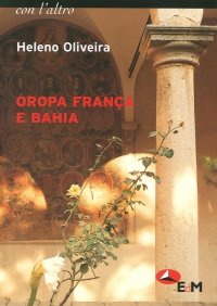 Oropa França e Bahia