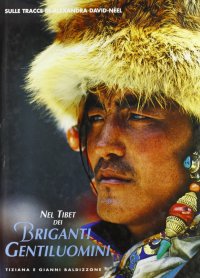 Nel Tibet dei briganti gentiluomini