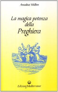 La magica potenza della preghiera