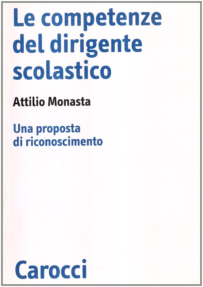 Le competenze del dirigente scolastico. Una proposta di riconoscimento