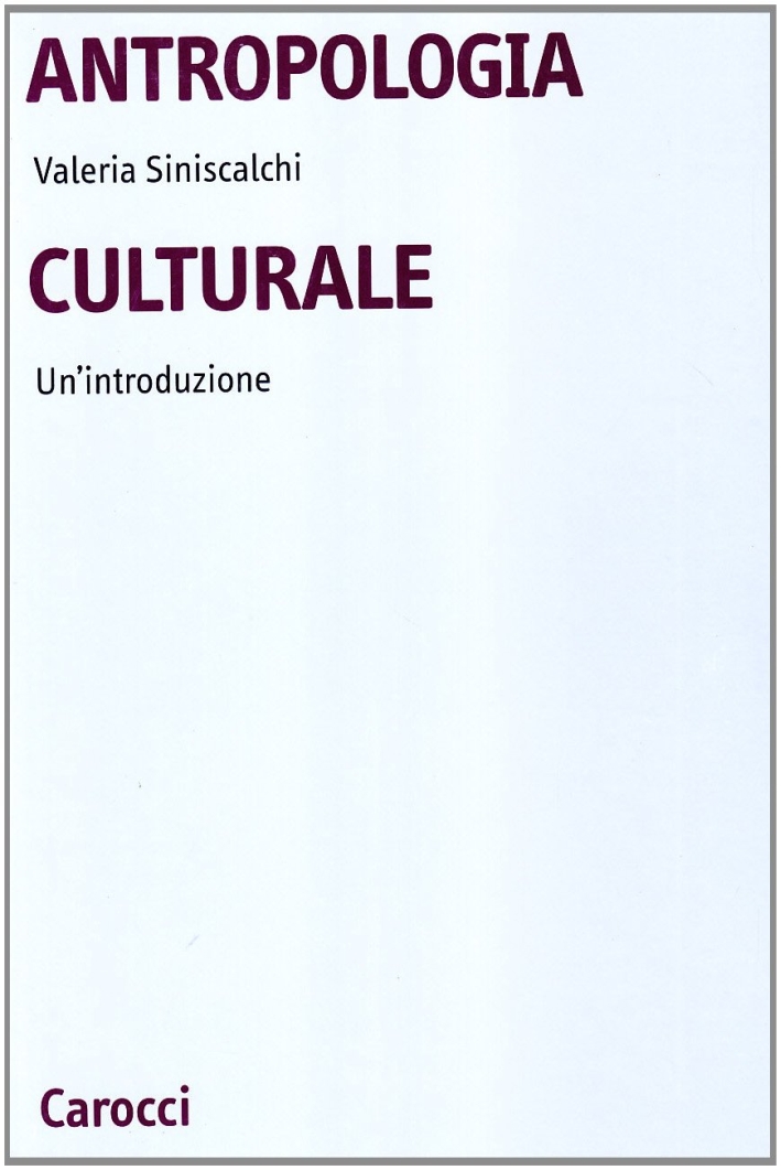9788843021963 Siniscalchi Valeria 2002 - Antropologia culturale. Un' introduzione 