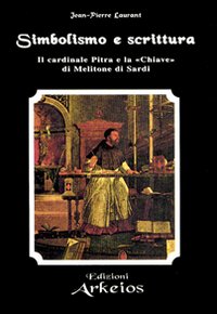 Simbolismo e Scrittura. Il cardinale Pitra e la Simbolismo e Scrittura. Il cardinale Pitra e la