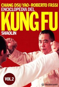 Enciclopedia del kung fu Shaolin. Vol. 2