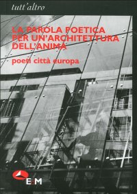 La parola poetica per un'architettura dell'anima
