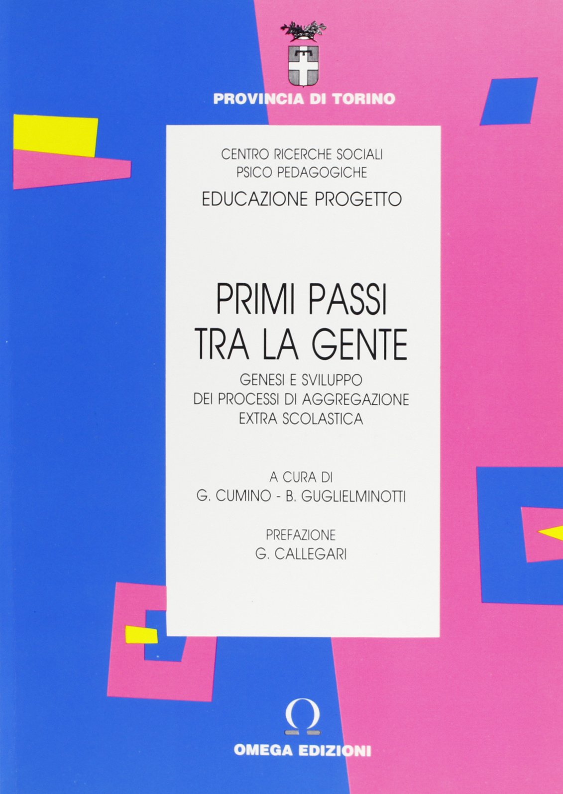 Primi passi tra la gente. Vol. 1