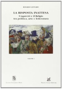 La risposta inattesa. Ungaretti e il Belgio tra politica, arte e letteratura