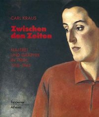 Zwischen den Zeiten. Malerei in Graphik in Tirol