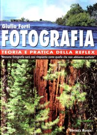 Fotografia. Teoria e pratica della Reflex