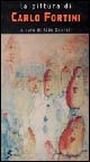 La pittura di Carlo Fortini