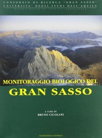 Monitoraggio biologico del Gran Sasso. Vol. 1