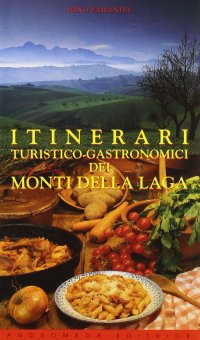Itinerari turistico-gastronomici dei monti della Laga