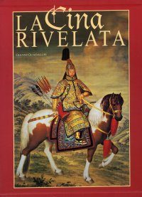La Cina rivelata. L'Occidente incontra il Celeste Impero