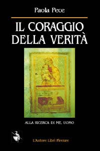 Il coraggio della verità. Alla ricerca di me, uomo